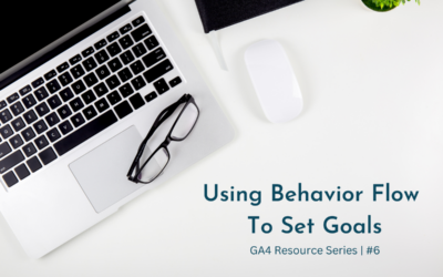 Using Behavior Flow To Set Goals in GA4
